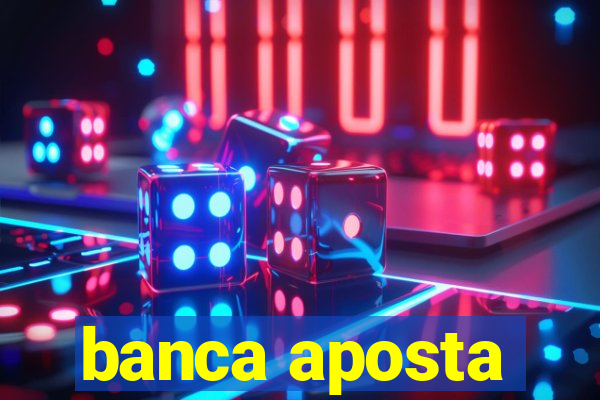 banca aposta